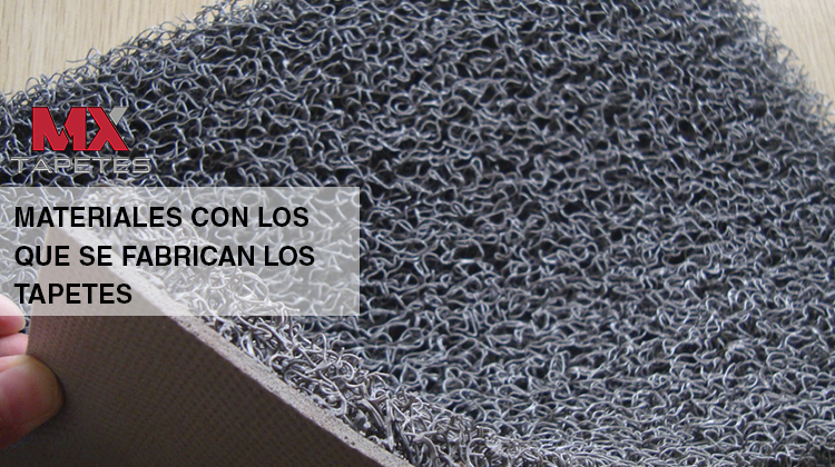 Tapetes MX - Conoce los materiales con los cuales se fabrican los tapetes